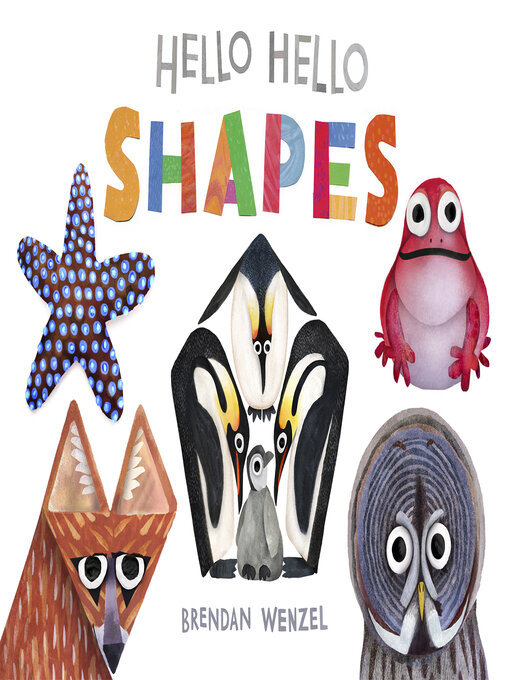 Title details for Hello Hello Shapes by Brendan Wenzel - Available